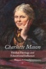 Charlotte Mason - Hidden Heritage and Educational Influence (Paperback) - Margaret A Coombs Photo