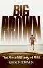 Big Brown - The Untold Story of UPS (Hardcover) - Greg Niemann Photo