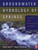 Groundwater Hydrology of Springs - Engineering, Theory, Management and Sustainability (Hardcover) - Neven Kresic Photo