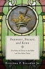 Prophet, Priest, and King - The Roles of Christ in the Bible and Our Roles Today (Paperback) - Richard P Belcher Photo