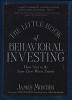 The Little Book of Behavioral Investing - How Not to be Your Own Worst Enemy (Hardcover) - James Montier Photo