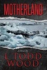 Motherland (Hardcover) - L Todd Wood Photo