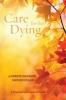 Care for the Dying - A Practical and Pastoral Guide (Paperback) - Sioned Evans Photo