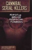 Cannibal Serial Killers - Profiles of Depraved Flesh-eating Murderers (Paperback) - Christopher Berry Dee Photo