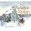 The Winter Visitors (Hardcover) - Karel Hayes Photo