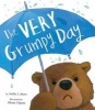 Very Grumpy Day (Hardcover) - Stella J Jones Photo