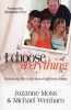 I Choose Everything - Embracing Life in the Face of Terminal Illness (Paperback) - Jozanne Moss Photo