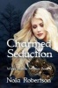 Charmed Seduction (Paperback) - Nola Robertson Photo