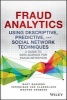 Fraud Analytics Using Descriptive, Predictive, and Social Network Techniques - A Guide to Data Science for Fraud Detection (Hardcover) - Bart Baesens Photo