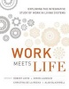 Work Meets Life - Exploring the Integrative Study of Work in Living Systems (Hardcover, New Ed) - Robert Levin Photo