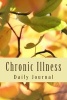 Chronic Illness Daily Journal - Symptom Tracker Chronic Illness Diary (Paperback) - J C Grace Photo