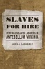 Slaves for Hire - Renting Enslaved Laborers in Antebellum Virginia (Hardcover) - John J Zaborney Photo