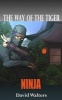 Ninja - The Way of the Tiger 0 (Paperback) - David Walters Photo