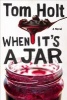 When It's a Jar (Paperback, New) - Tom Holt Photo