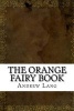 The Orange Fairy Book (Paperback) - Andrew Lang Photo