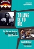 To Live is to Die - The Life and Death of Metallica's Cliff Burton (Paperback) - Joel McIver Photo