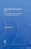 Choosing the Lesser Evil - Understanding Decision Making in Humanitarian Aid NGOs (Hardcover, New Ed) - Liesbet Heyse Photo