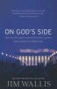 On God's Side - What Religion Forgets and Politics Hasn't Learned About Serving the Common Good (Paperback) - Jim Wallis Photo