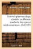 Traite de Pharmacologie Speciale, Ou Histoire Medicale Des Especes Medicamenteuses, (French, Paperback) - Jaumes F A Photo