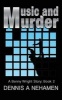 Music and Murder - A Benny Wright Story: Book 2 (Paperback) - Dennis a Nehamen Photo