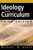 Ideology and Curriculum (Paperback, 3rd Revised edition) - Michael W Apple Photo