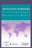 Managing Borders in an Increasingly Borderless World (Paperback) - Demetrios G Papademetriou Photo