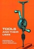 Tools and Their Uses (Paperback, New edition) - United States Bureau of Naval Personnel Photo