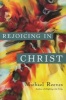 Rejoicing in Christ (Paperback) - Michael Reeves Photo