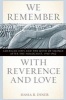 We Remember with Reverence and Love - American Jews and the Myth of Silence After the Holocaust, 1945-1962 (Paperback) - Hasia R Diner Photo