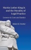 Martin Luther King Jr. and the Morality of Legal Practice - Lessons in Love and Justice (Hardcover, New) - Robert K Vischer Photo