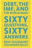 Debt, the IMF and the World Bank - Sixty Questions, Sixty Answers (Paperback) - Eric Toussaint Photo