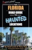 The Florida Road Guide to Haunted Locations (Paperback) - Chad Lewis Photo