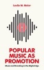 Popular Music as Promotion - Music and Branding in the Digital Age (Paperback) - Leslie Meier Photo