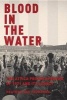 Blood in the Water - The Attica Prison Uprising of 1971 and Its Legacy (Hardcover) - Heather Ann Thompson Photo