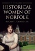 Historical Women of Norfolk (Paperback) - Michael Chandler Photo