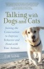 Talking with Dogs and Cats - Joining the Conversation to Improve Behavior and Bond with Your Animals (Paperback) - Tim Link Photo