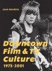 Downtown Film and TV Culture 1975-2001 (Paperback) - Joan Hawkins Photo