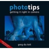 Phototips: Getting it Right in Camera (Paperback) - Greg Du Toit Photo