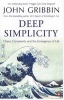 Deep Simplicity - Chaos, Complexity and the Emergence of Life (Paperback, Re-Issue Ed) - John Gribbin Photo