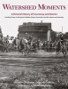 Watershed Moments - A Pictorial History of Courtenay & District (Hardcover) - Christine Dickinson Photo