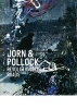 Jorn & Pollock: Revolutionary Roads (Hardcover) - Michael Holm Photo