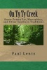 On Ty Ty Creek - Sweet Potato Pie, Moonshine, and Other Southern Traditions (Paperback) - MR Paul W Lentz Jr Photo