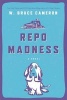 Repo Madness (Hardcover) - W Bruce Cameron Photo