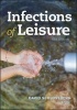 Infections of Leisure (Paperback, 5th Revised edition) - David Schlossberg Photo