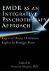 EMDR as an Integrative Psychotherapy Approach - Experts of Diverse Orientations Explore the Paradigm Prism (Hardcover, 1st ed) - Francine Shapiro Photo