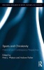 Sports and Christianity - Historical and Contemporary Perspectives (Hardcover) - Nick J Watson Photo