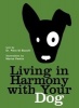 Living in Harmony with Your Dog (Paperback) - Piero Bianchi Photo