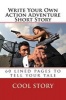 Write Your Own Action Adventure Short Story - 60 Lined Pages to Tell Your Tale (Paperback) - Cool Story Photo