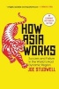 How Asia Works - Success and Failure in the World's Most Dynamic Region (Paperback) - Joe Studwell Photo