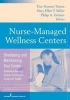 Nurse Managed Wellness Center - Developing and Maintaining Your Center (a National Nursing Centers Consortium Guide and Toolkit) (Paperback) - Tine Hansen Turton Photo